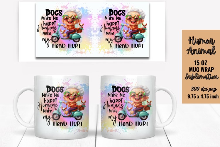 Funny Humor Animal Quotes Mug Wrap Sublimation, Mug Wrap PNG example image 1