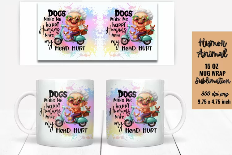 Funny Humor Animal Quotes Mug Wrap Sublimation, Mug Wrap PNG