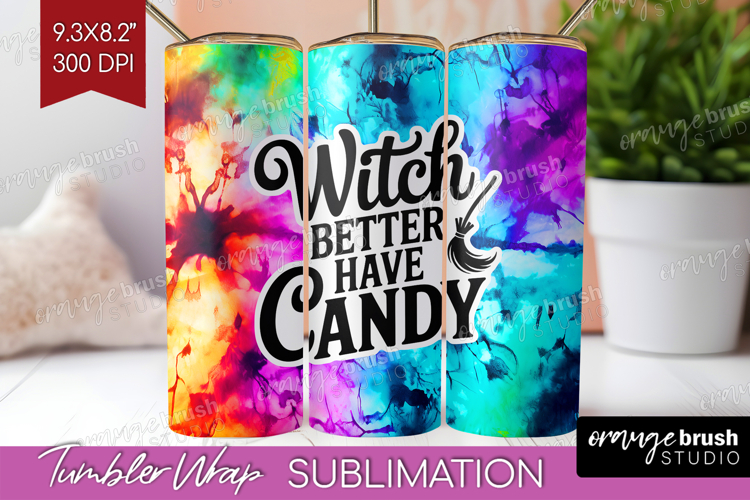 Sarcastic Halloween Quote Tumbler Wrap - Tie Dye Tumbler PNG