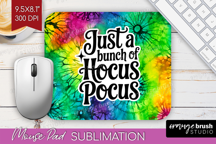 Sarcastic Halloween Quote Mouse Pad Sublimation - Tie Dye