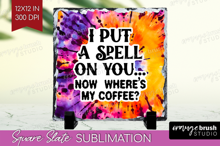 Sarcastic Halloween Quote Slate PNG - Tie Dye Square Slate