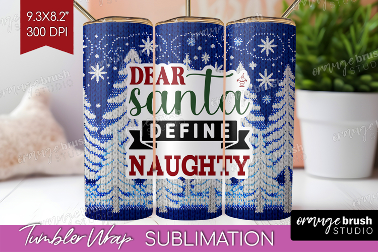 Sarcastic Christmas Quote Tumbler Wrap - Knitted Tumbler PNG