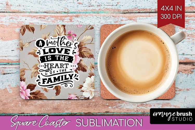 Mothers Day Quote Square Coaster - Floral Coaster PNG