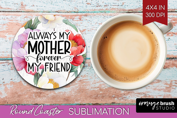 Mothers Day Quote Round Coaster - Floral Coaster PNG