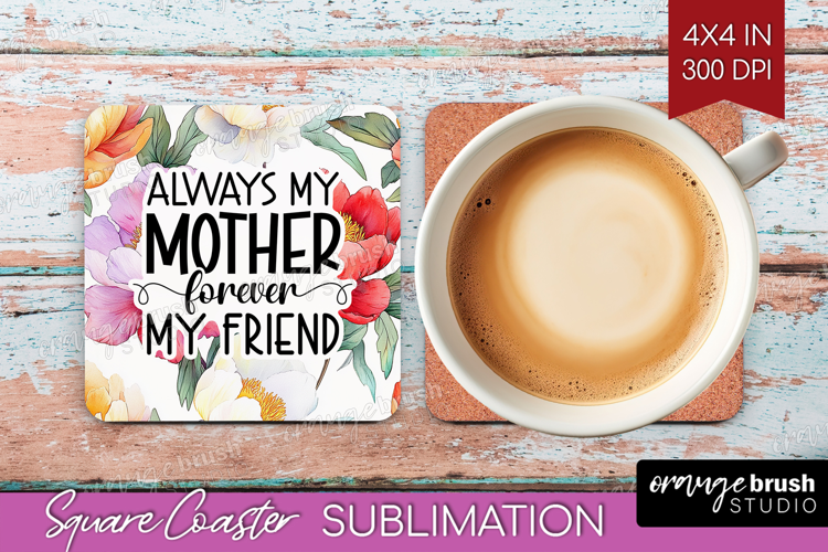Mothers Day Quote Square Coaster - Floral Coaster PNG