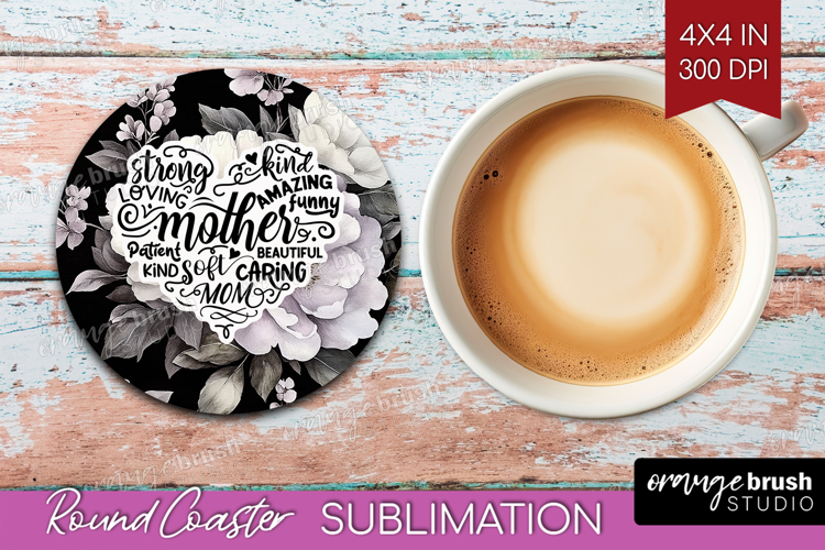 Mothers Day Quote Round Coaster - Floral Coaster PNG