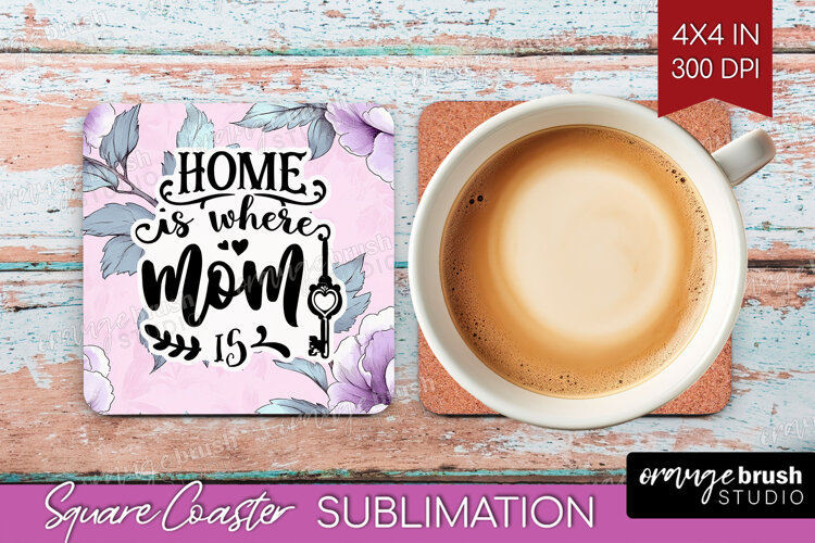 Mothers Day Quote Square Coaster - Floral Coaster PNG example image 1