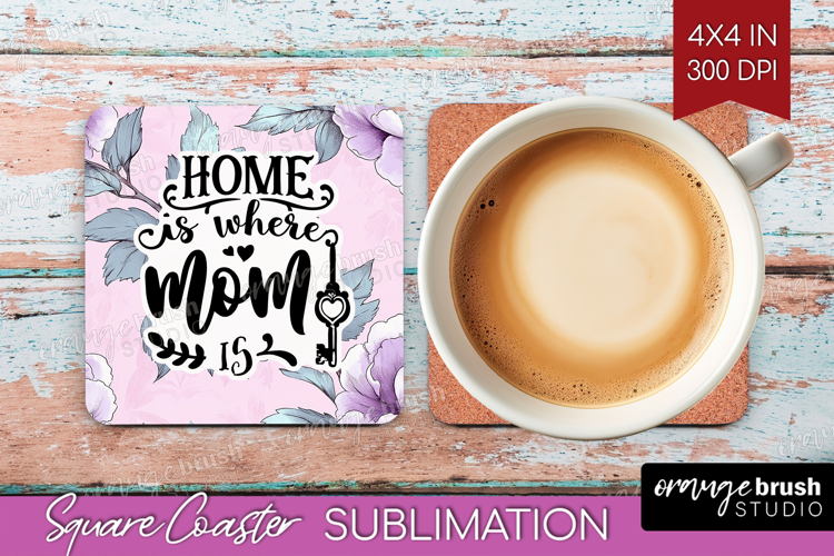 Mothers Day Quote Square Coaster - Floral Coaster PNG