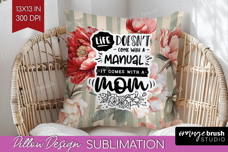 Mothers Day Quote Pillow Sublimation - Floral Pillow Cover example image 1