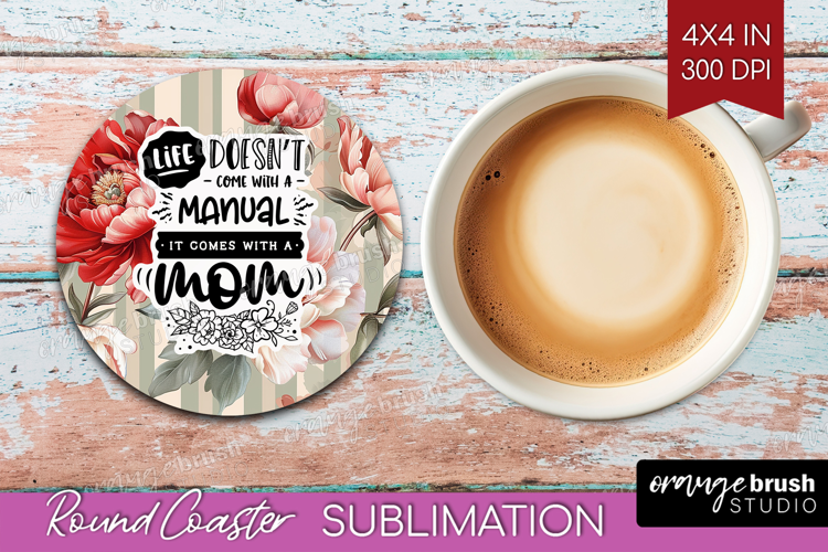 Mothers Day Quote Round Coaster - Floral Coaster PNG