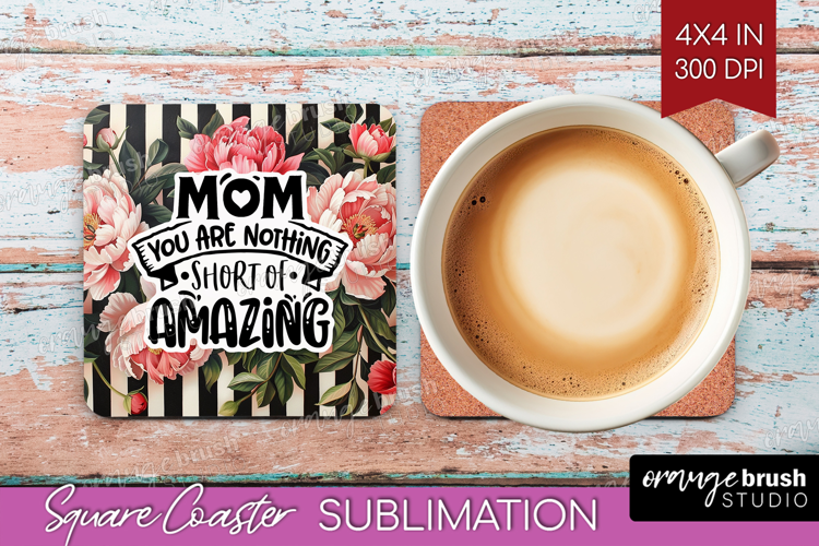 Mothers Day Quote Square Coaster - Floral Coaster PNG