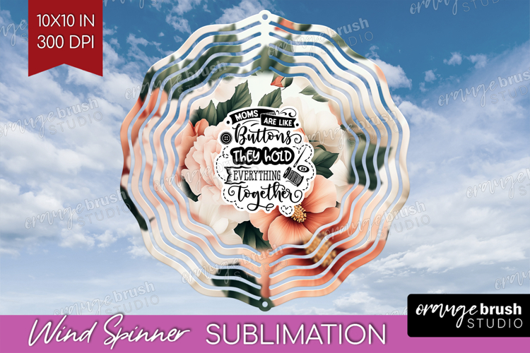 Mothers Day Quote Wind Spinner Sublimation PNG - Floral
