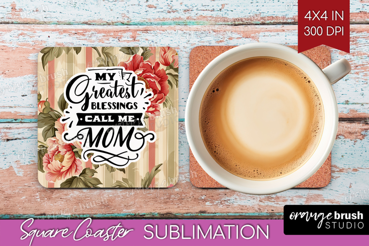 Mothers Day Quote Square Coaster - Floral Coaster PNG