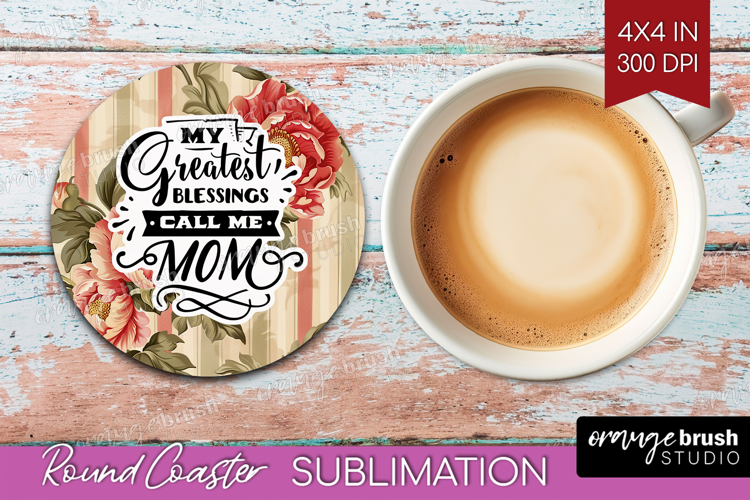 Mothers Day Quote Round Coaster - Floral Coaster PNG