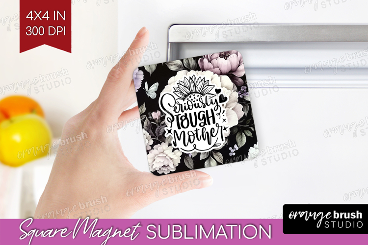 Mothers Day Quote Magnet Sublimation - Floral Square Magnet