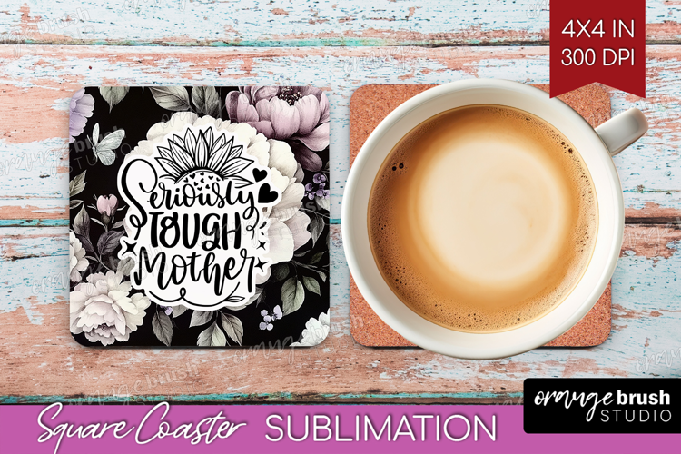 Mothers Day Quote Square Coaster - Floral Coaster PNG