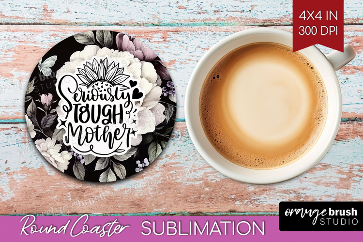 Mothers Day Quote Round Coaster - Floral Coaster PNG