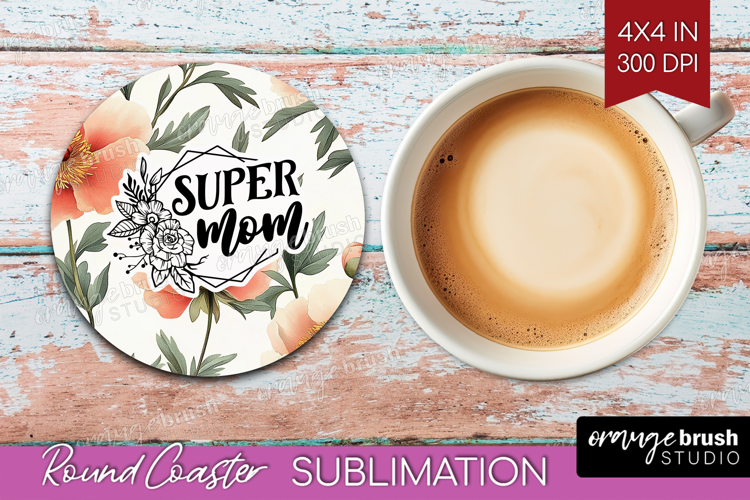 Mothers Day Quote Round Coaster - Floral Coaster PNG