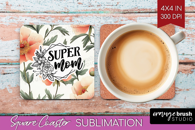 Mothers Day Quote Square Coaster - Floral Coaster PNG