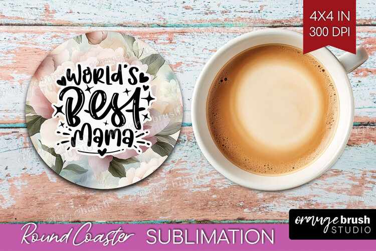 Mothers Day Quote Round Coaster - Floral Coaster PNG example image 1