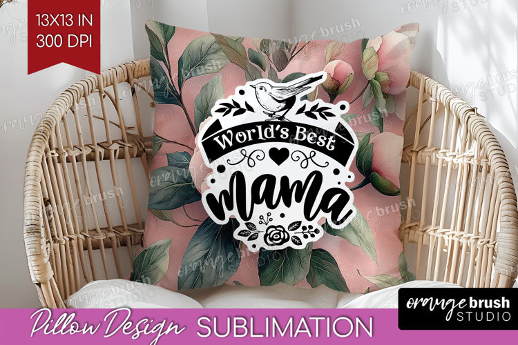 Mothers Day Quote Pillow Sublimation - Floral Pillow Cover