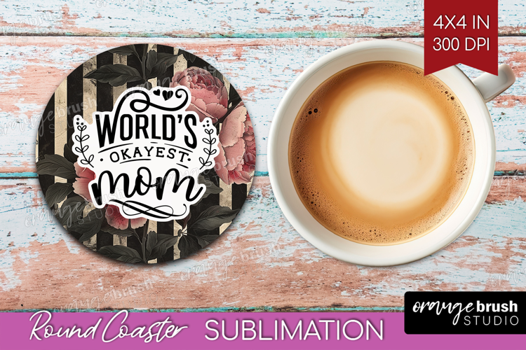 Mothers Day Quote Round Coaster - Floral Coaster PNG
