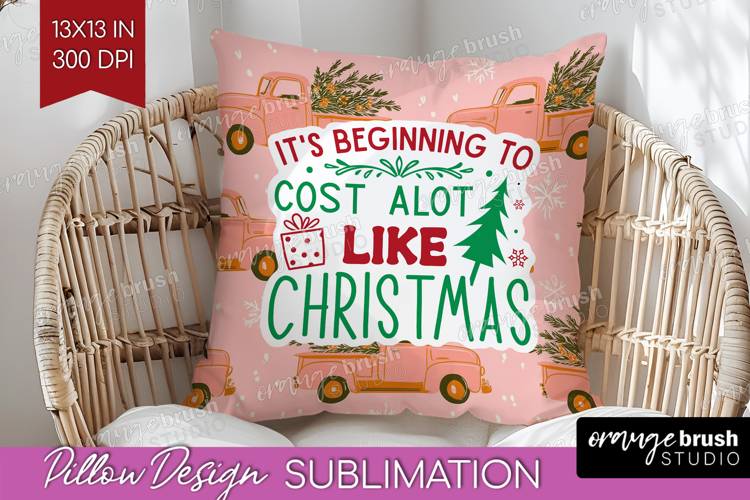 Funny Christmas Quote Pillow Sublimation - Pink Xmas Pillow