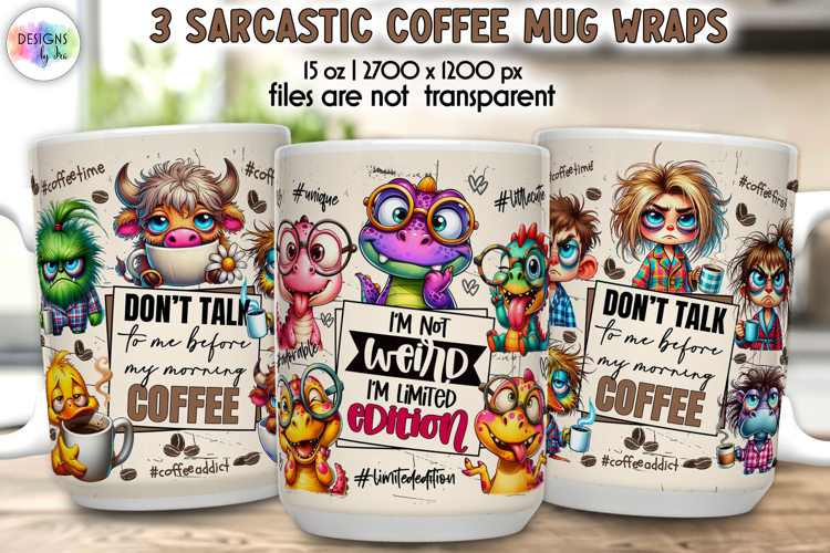 Sarcastic Coffee Mug Wraps, Funny Animal Mug Designs