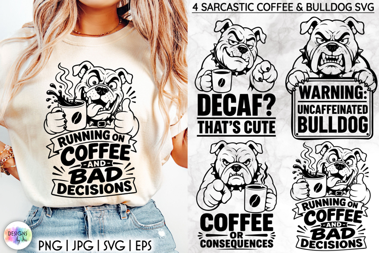 Sarcastic Bulldog Coffee SVG Quotes for Cricut   Sublimation