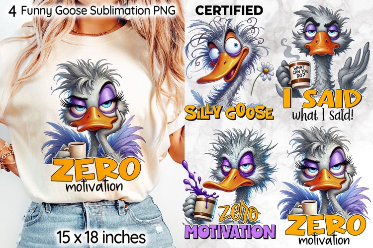 Sarcastic Sublimation, Funny Goose, Zero Motivation Print