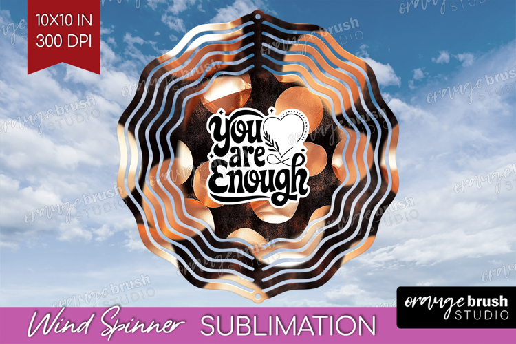 Inspirational Quote Wind Spinner Sublimation PNG - Rose Gold