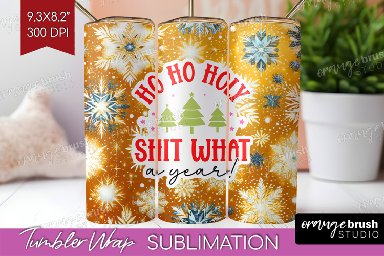 Funny Christmas Quote Tumbler Wrap - Snowflakes Tumbler PNG