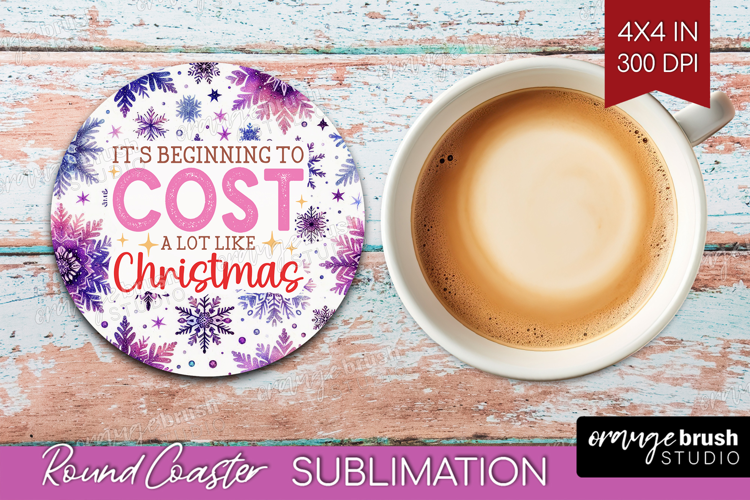 Funny Christmas Quote Round Coaster - Snowflakes Coaster PNG
