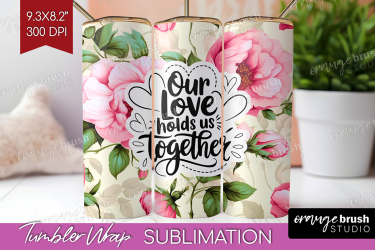 Family Quote Tumbler Wrap - Floral Tumbler PNG Sublimation