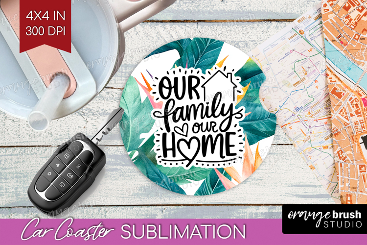 Family Quote Car Coaster - Summer Flowers Coaster PNG