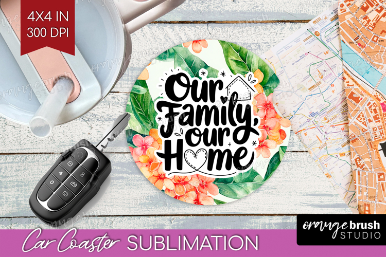 Family Quote Car Coaster - Summer Flowers Coaster PNG