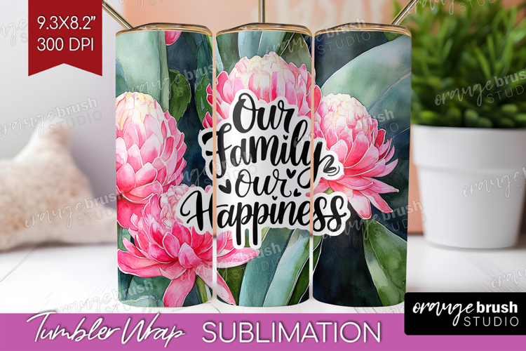 Family Quote Tumbler Wrap - Summer Flowers Tumbler PNG