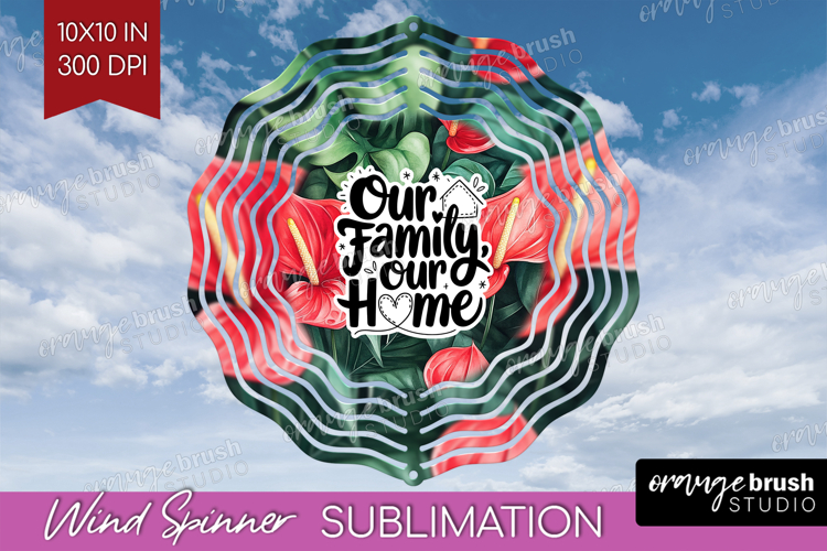 Family Quote Wind Spinner Sublimation PNG - Summer Flowers