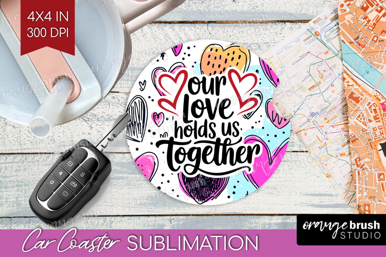 Family Quote Car Coaster - Heart Coaster PNG Sublimation