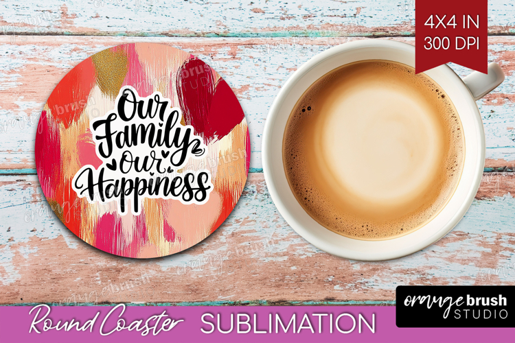 Family Quote Round Coaster - Heart Coaster PNG Sublimation