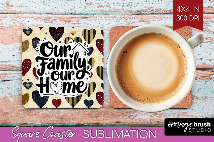 Family Quote Square Coaster - Heart Coaster PNG Sublimation