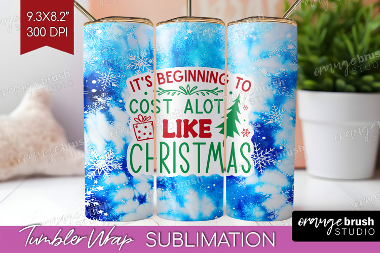 Funny Christmas Quote Tumbler Wrap - Tie Dye Tumbler PNG