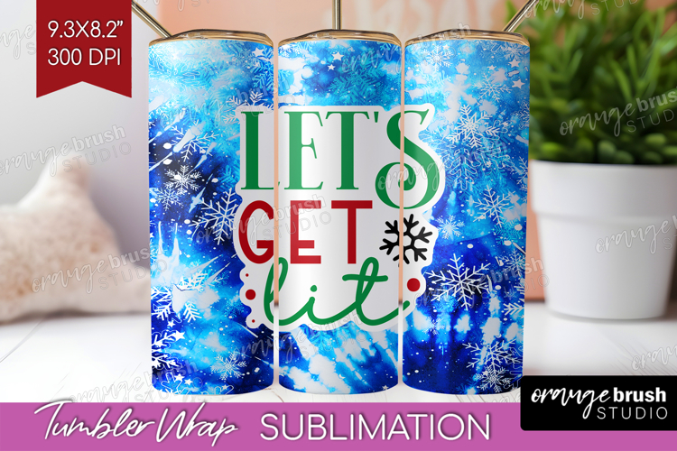 Funny Christmas Quote Tumbler Wrap - Tie Dye Tumbler PNG