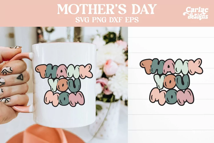 Thank you Mom SVG, Mom Coffee Cup Design, Mom Mug