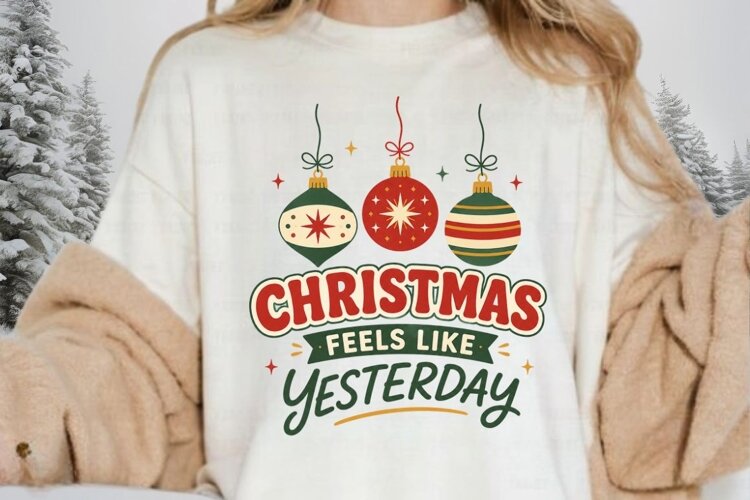 Christmas Feels Like Yesterday PNG Sublimation Design example image 1
