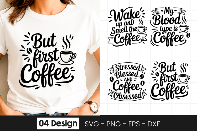 But First Coffee Funny Morning Quote SVG PNG