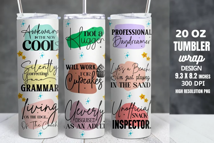 Funny Quotes 20oz Skinny Tumbler Sublimation