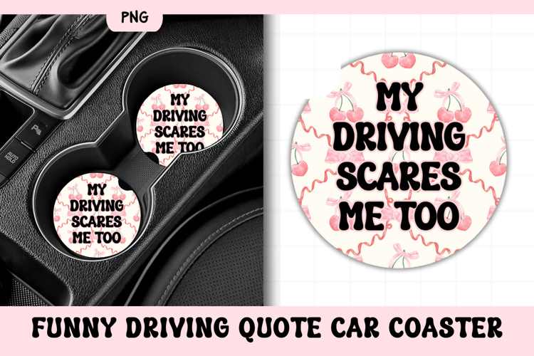 Funny Driving Quote Car Coaster PNG | My Driving Scares Me