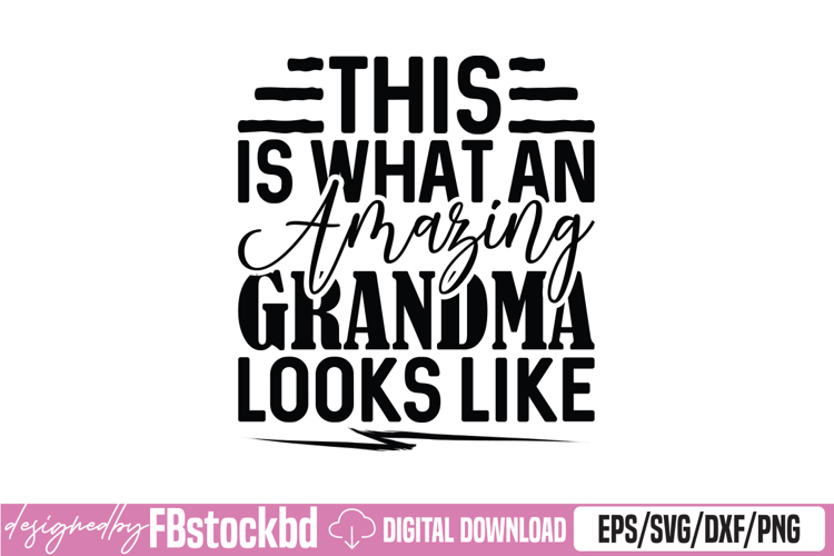 Womens This is What an Amazing Grandma Looks Like SVG