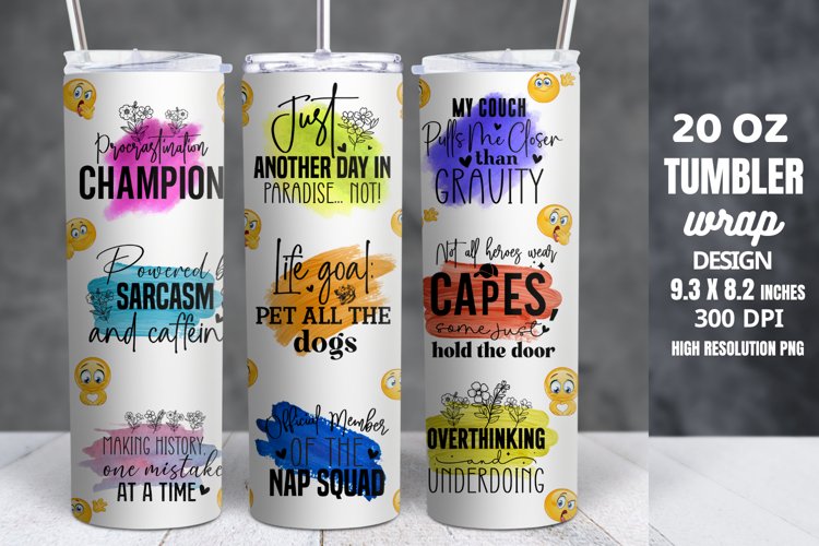 Funny Quotes 20oz Skinny Tumbler Sublimation